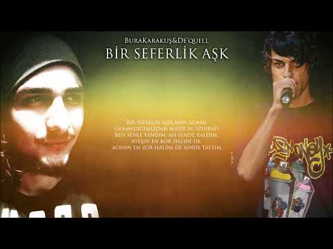 Burak Karakuş & De'quell  -  Bir Seferlik Aşk