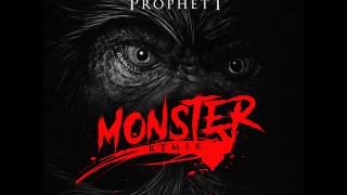 Prophett - Monster (remix) Prod. By Jahlil Beats
