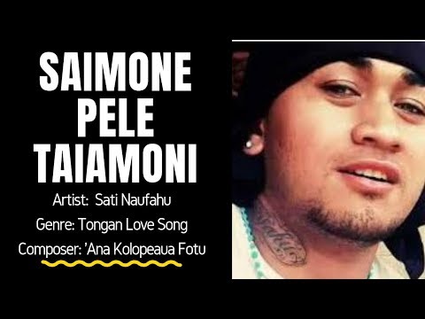 Tongan Love Song - SAIMONE SI'EKU PELE TAIAMONI (Composer: 'Ana Kolopeaua Fotu) - Sati Naufahu