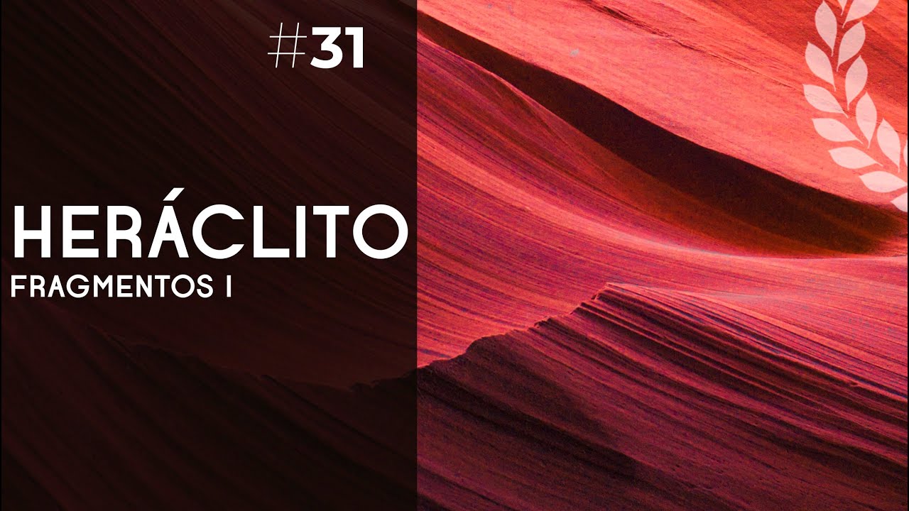 Heráclito: fragmentos - (1/2) - Dra. Ana Minecan