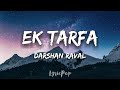 Ek Tarfa Darshan Raval Lyrical Video By LyricPop