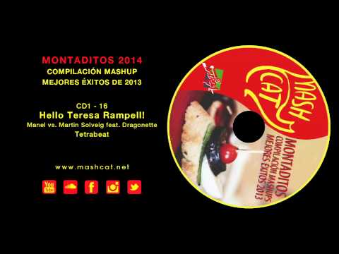 Montaditos 2013 16 Tetrabeat - Manel vs. Martin Solveig feat. Dragonette - Hello Teresa Rampell!