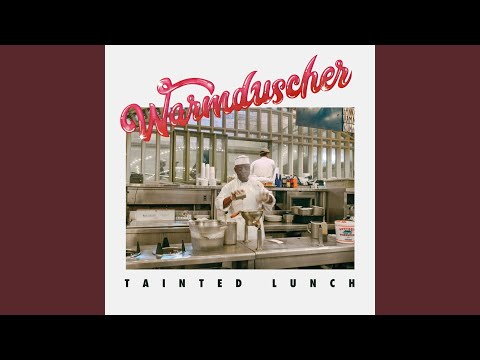 Tainted Lunch - Warmduscher (UK)