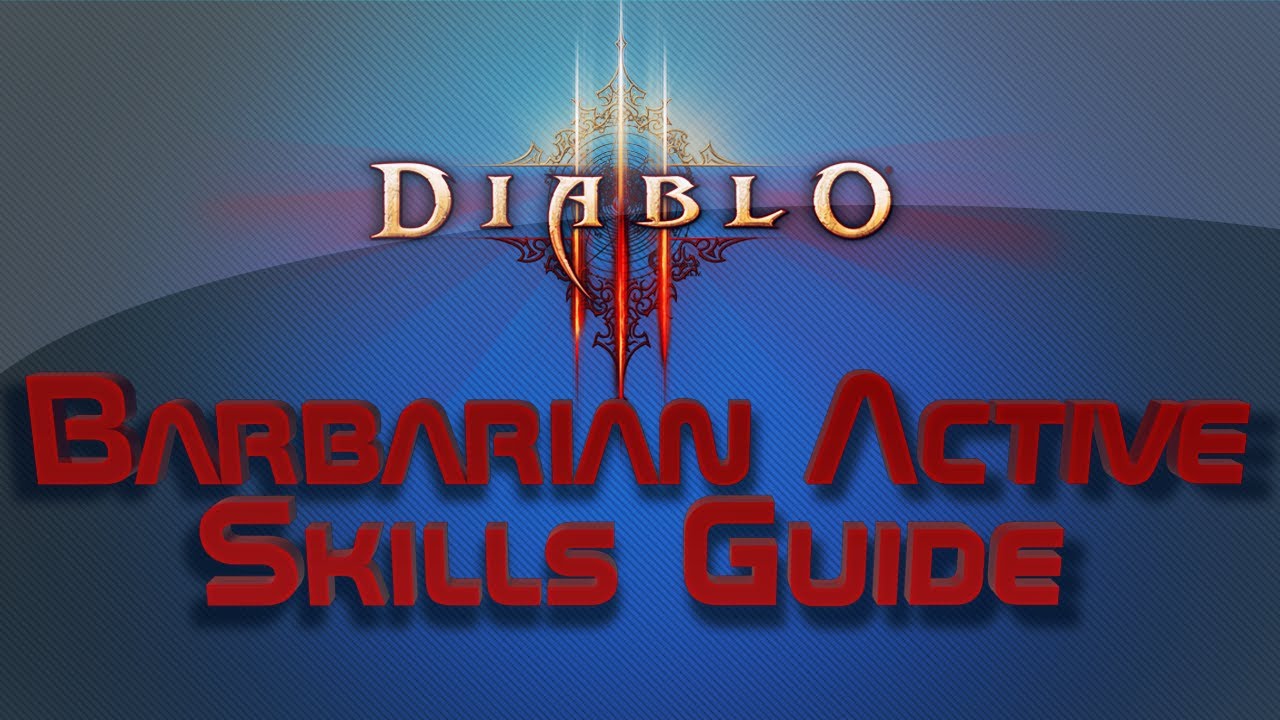 Diablo 3 - Barbarian Active Skills Guide