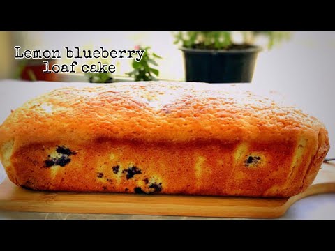 LEMON BLUEBERRY LOAF CAKE/ HOW TO MAKE LEMON BLUEBERRY CAKE / MAGIC OUT OF HANDS