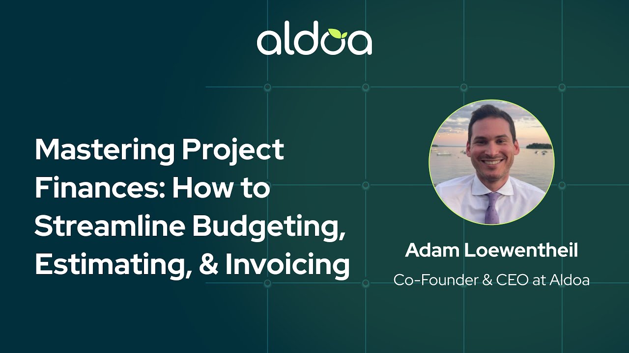 Mastering Project Finances: How to Streamline Budgeting, Estimating, and Invoicing