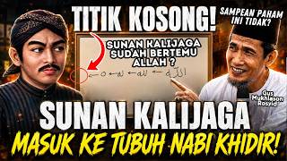 Download lagu SUNAN KALIJAGA MASUK KE TUBUH NABI KHIDIR GUS MUKHLASON ROSYID mp3