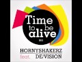 Hornyshakerz feat. DE/VISION - Time to be alive ...