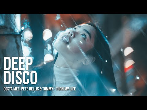 Costa Mee, Pete Bellis & Tommy - Turn My Life #DeepDiscoRecords