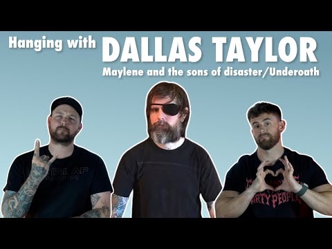 INTERVIEW - Dallas Taylor - MAYLENE AND THE SONS OF DISASTER / EX UNDEROATH VOCALIST