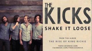 The Kicks - Shake It Loose (Official)