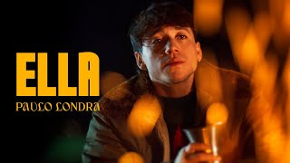 Paulo Londra - Ella (Official Video)