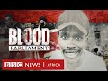 Blood Parliament BBC Africa Eye Documentary