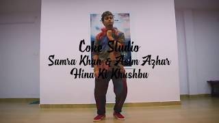 Vineet Dance | Samra Khan &amp; Asim Azhar, Hina Ki Khushbu, Coke Studio, Season 8, Episode 5 ‪