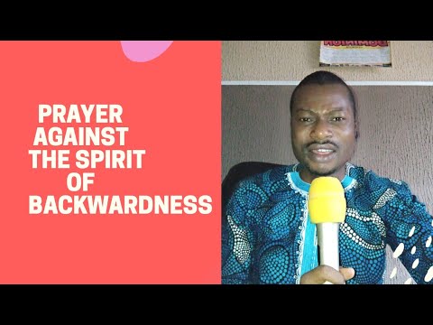 Deliverance Prayer Against The Spirit Of Backwardness