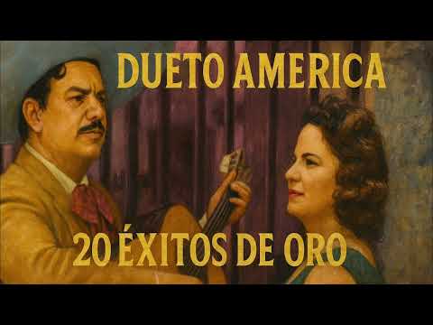 Dueto América - 20 Éxitos De Oro
