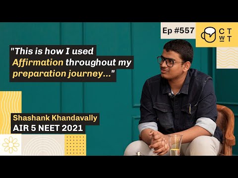 CTwT E557 - NEET 2021 Topper Shashank Khandavally | AIR 5
