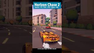 SHORT GAMES When You Have No Time: Horizon Chase 2