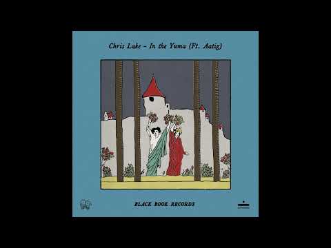 Chris Lake - In The Yuma (feat. Aatig) [Tech House]