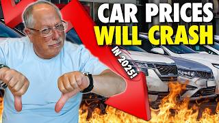 Car Prices WILL CRASH in 2025! Here&#39;s WHY!