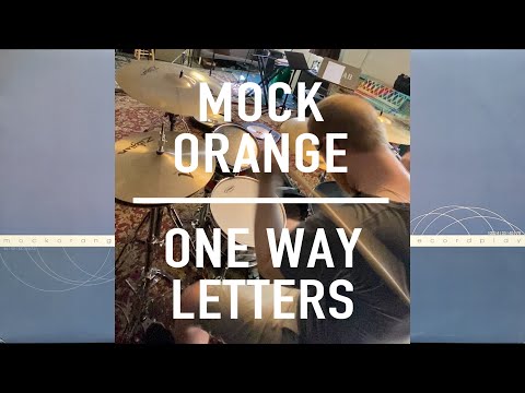 MOCK ORANGE   ONE WAY LETTERS (DRUM COVER)