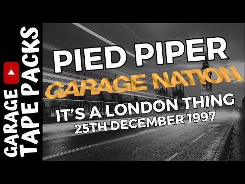 Pied Piper | Garage Nation | It's A London Thing | 25th December 1997 | Garage Tape Packs