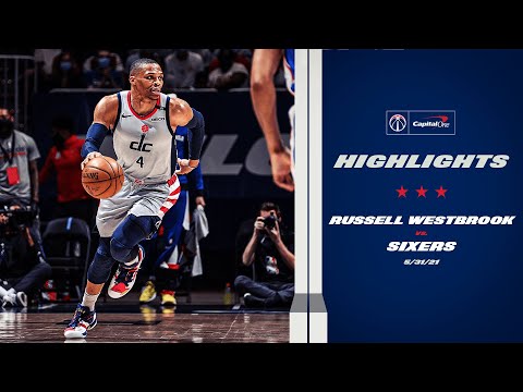 Highlights: Russell Westbrook puts up 19 vs. Sixers - 5/31/21