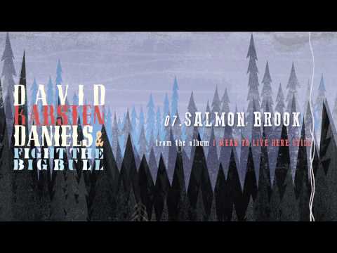 David Karsten Daniels & Fight the Big Bull - Salmon Brook