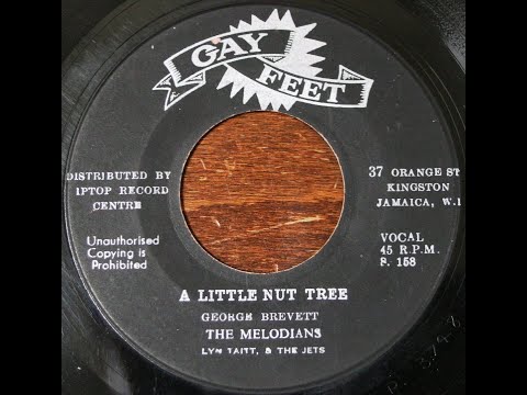 The Melodians - A Little Nut Tree (Gay Feet 1968)