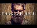 Best Motivational Speech Compilation EVER 11 THROUGH HELL 20 Minutes Of The Best Motivation