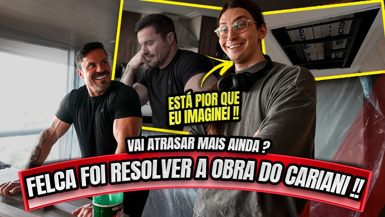 FELCA FOI DAR UM JEITO NA OBRA DO CARIANI - VAI ATRASAR MAIS AINDA ?