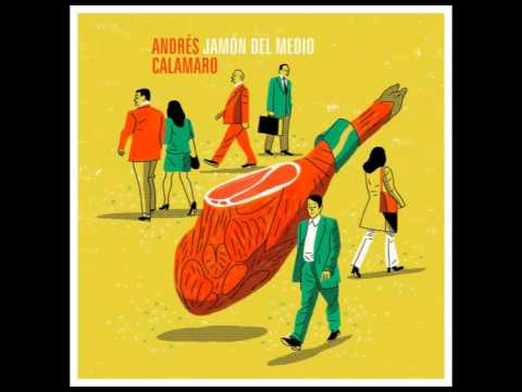 Jamón del medio - Andrés Calamaro [Álbum completo] - 2014
