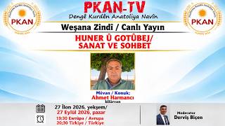 HUNER Û GOTÛBEJ SANAT VE SOHBET