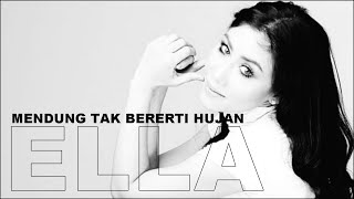 Download lagu ELLA - MENDUNG TAK BERERTI HUJAN mp3 Download lagu ELLA - MENDUNG TAK BERERTI HUJAN mp3