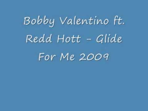Bobby Valentino ft Redd Hott Glide For Me