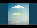 Faithfully