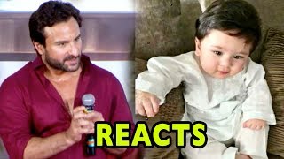 Saif Ali Khan REACTS On His Cute Son Taimur Ali Khan