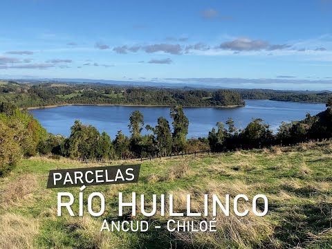 PARCELAS EN RÍO HUILLINCO - ANCUD, CHILOÉ