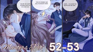 Masters Pet Chapter 52 - 53