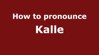 How to pronounce Kalle