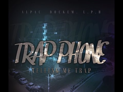 (Mulla x Dockem x LoudPackHapz) - TRAP PHONE TELLIN ME TRAP |