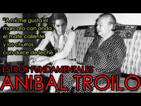 Estilos Orquestales: ANIBAL TROILO