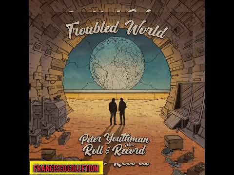 Roll & Record Ft Peter Youthman ( TROUBLED WORLD 2025 )