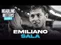 Emiliano Sala Headline Hitters 8 Ep 8