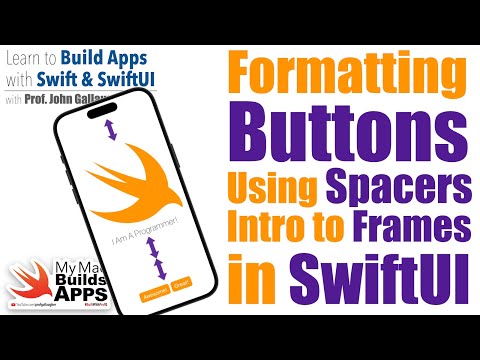 Ch. 1.3. SwiftUI: Button Styles, Spacers, Frames, & Optional Parameters (2025)