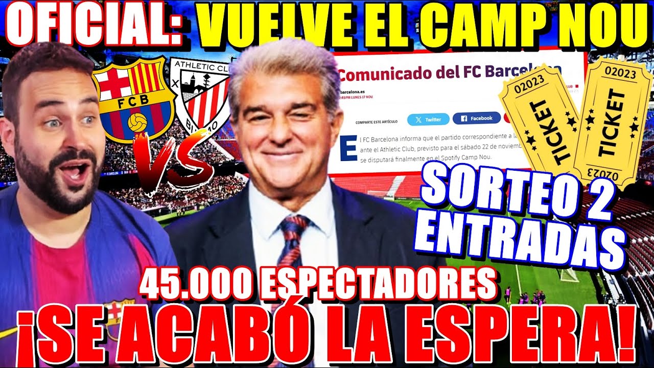 🚨OFICIAL: VUELVE el CAMP NOU con 45.000 ESPECTADORES ¡POR FIN! los DETALLES y SORTEO 2 ENTRADAS VIP