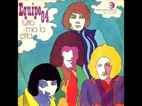 Gli Equipe 84 - Tutta mia la città