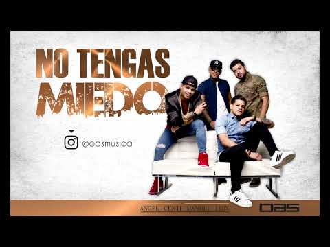 NO TENGAS MIEDO - OBS (AUDIO OFICIAL)