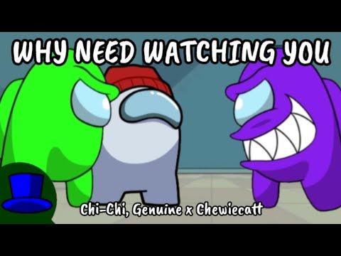 MASHUP [W] | Chi-Chi, Genuine x Chewiecatt - Why Need Watching You