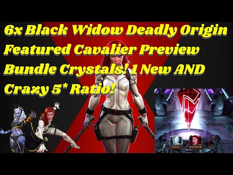 6x Black Widow Deadly Origin Feat Cavalier Preview Bundle Crystals! 1 New AND Crazy 5* Ratio! #MCOC